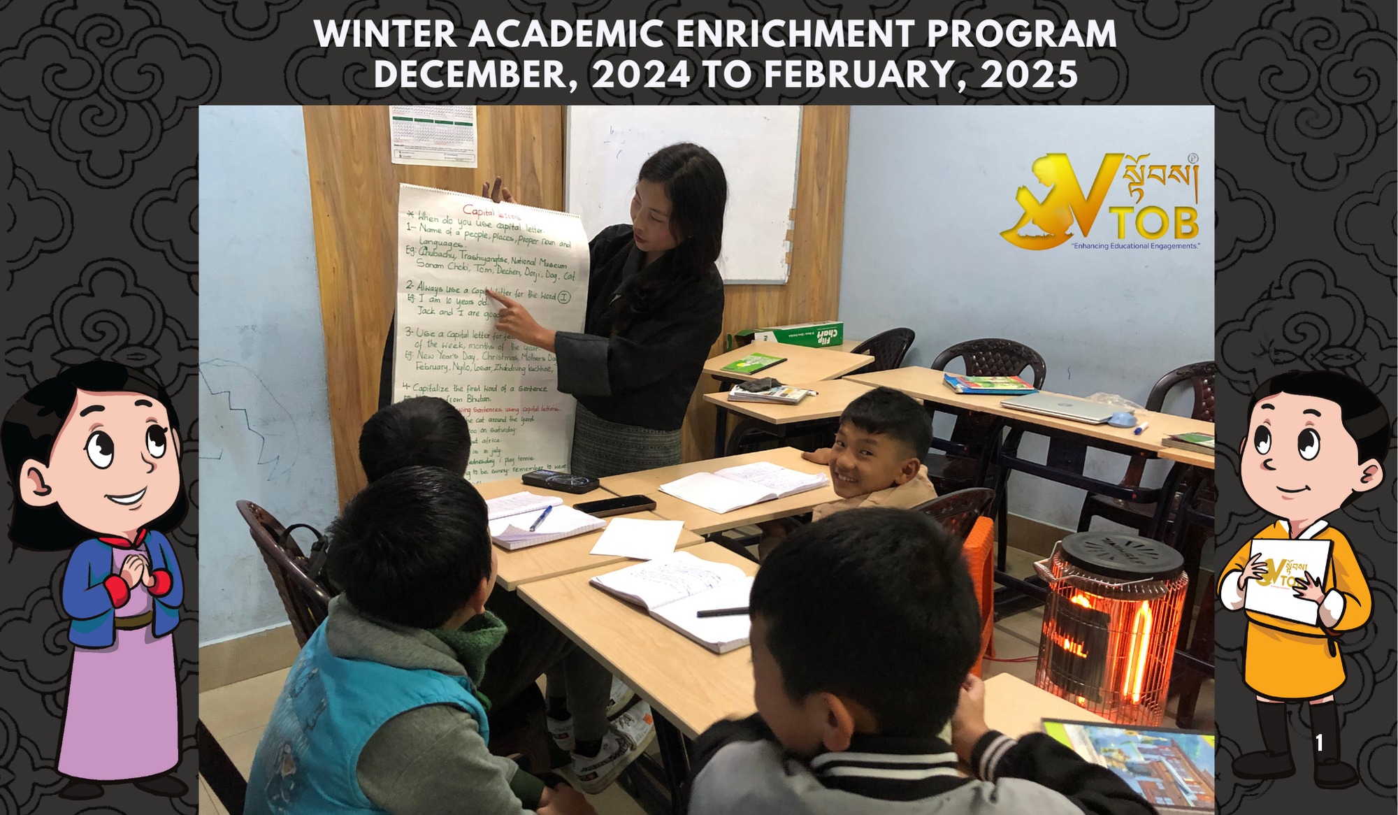 Gawa and Sherig brings the highlights of on-going Winter Academic Enrichment Program at VTOB.

PC: the images are uploaded with prior permission from the concern parents and guardian.