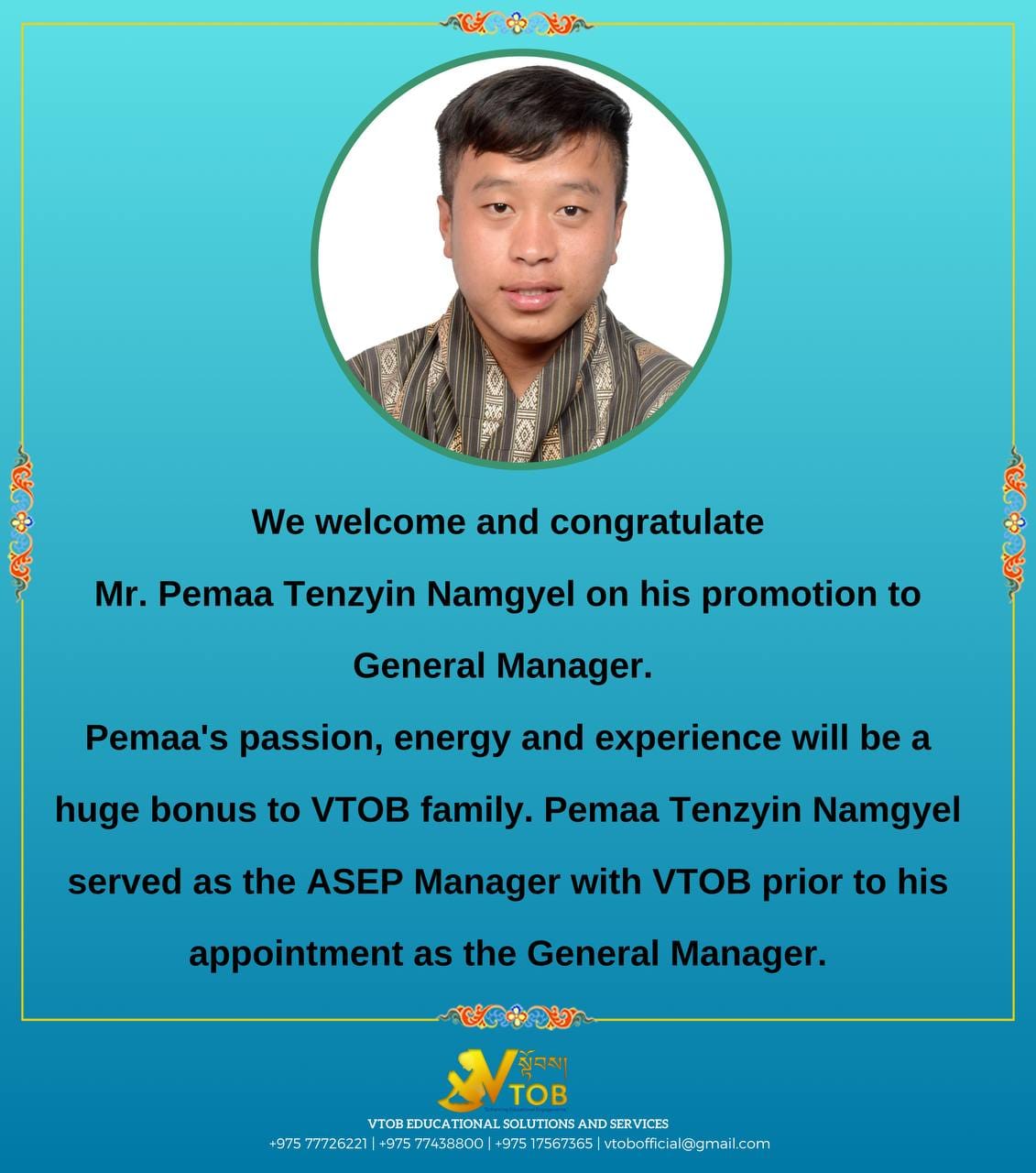VTOB Foundation welcomes and acknowledges Mr. Pemaa Tenzyin Namgyel as the General Manager of the…