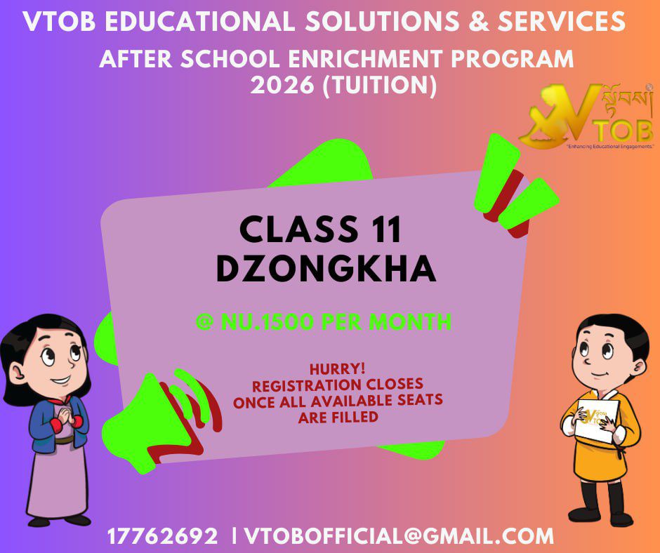 Join the VTOB 2026 Enrichment Program and turn your "I think I know" into "I definitely know."

📍 Class 11 Focused

💰 Nu. 1500 per month

🚀 Limited slots available

Join the VTOB 2026 Enrichment Program and turn your "I think I know" into "I definitely know."

📍 Class 11 Focused

💰 Nu. 1500 per month

🚀 Limited slots available