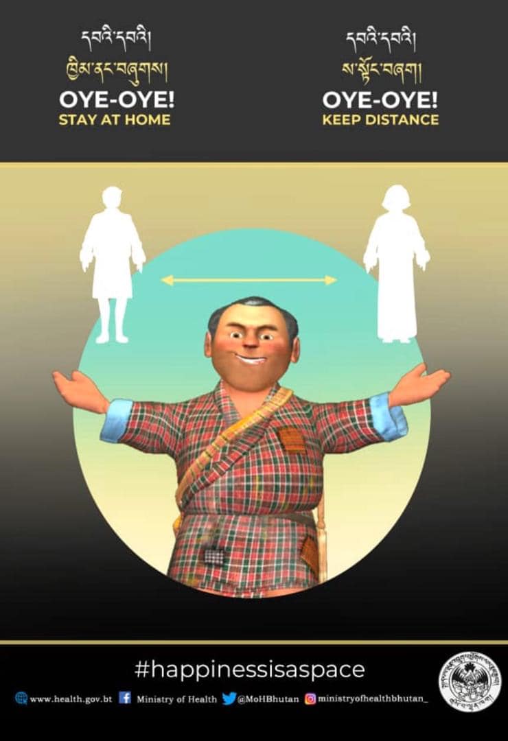 Oye Oye keep distance!
Let’s support Bhutan and this wonderful initiative by Ministry of Health by promoting, practicing and embracing the new norm of physical distancing.
#happinessisaspace #stayathome #keepdistance