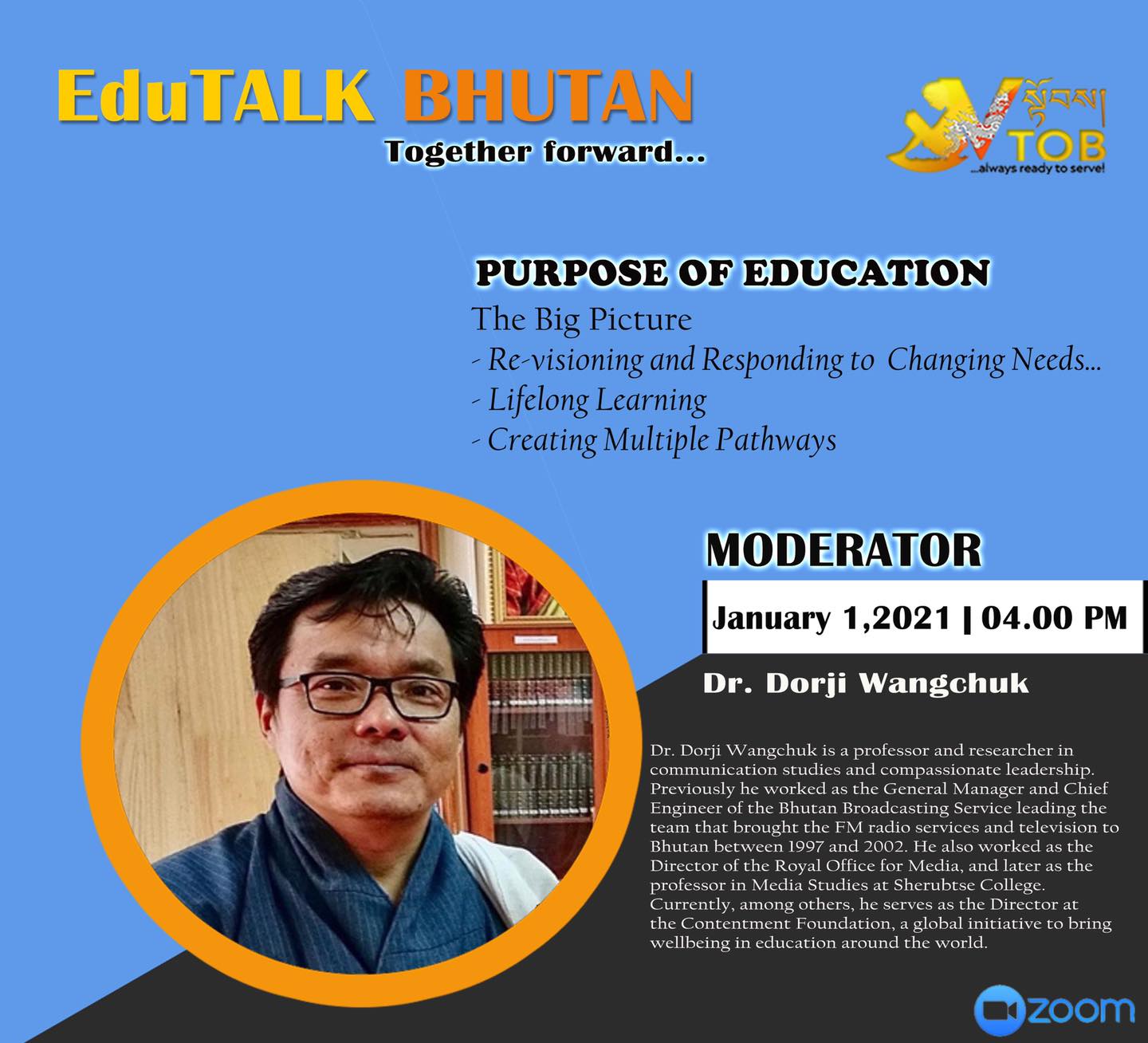 MODERATOR | PANEL 1: PURPOSE OF EDUCATION | Dr. Dorji Wangchuk | 
Thank you for all the support, guidance and team work.

MODERATOR | PANEL 1: PURPOSE OF EDUCATION | Dr. Dorji Wangchuk | 
Thank you for all the support, guidance and team work.