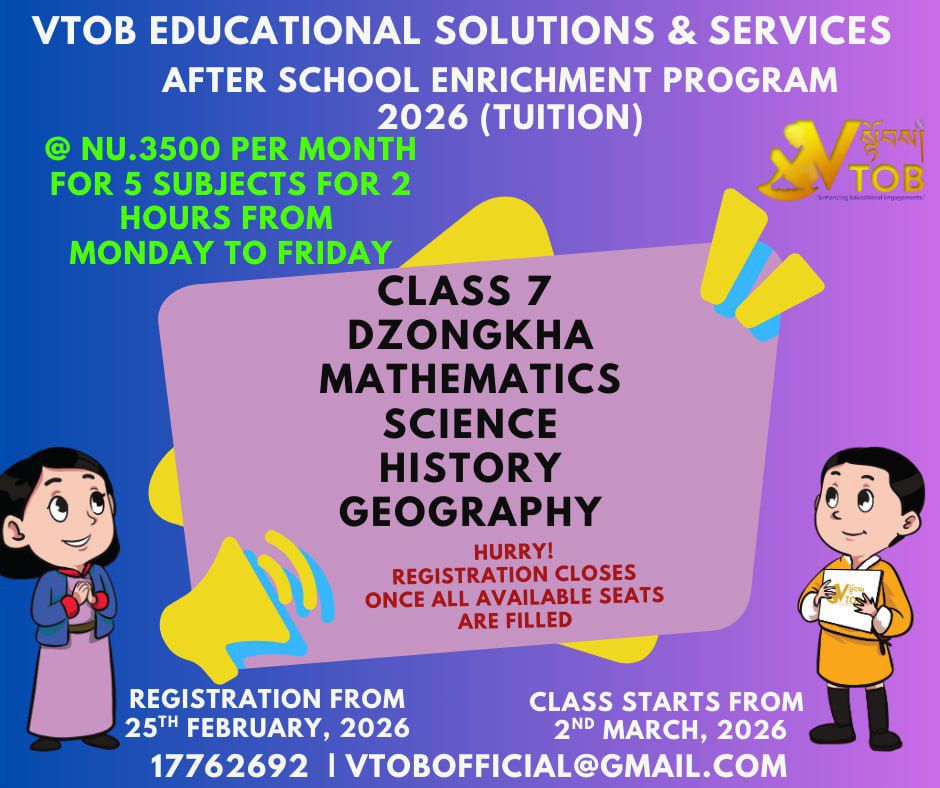 🚨 REGISTRATION IS NOW OPEN! 🚨
​Looking for quality tuition for Class 7? VTOB has you covered!
✅ 5 Subjects
✅ 2 Hours Daily (Mon-Fri)
✅ Just Nu.3500/month
​📍 Registration starts Feb 25th.
🚀 Classes start March 2nd.
​Hurry! We close registration once seats are filled. 🏃‍♂️💨
Contact us at 17762692 to register! 🎓

🚨 REGISTRATION IS NOW OPEN! 🚨
​Looking for quality tuition for Class 7? VTOB has you covered!
✅ 5 Subjects
✅ 2 Hours Daily (Mon-Fri)
✅ Just Nu.3500/month
​📍 Registration starts Feb 25th.
🚀 Classes start March 2nd.
​Hurry! We close registration once seats are filled. 🏃‍♂️💨
Contact us at 17762692 to register! 🎓