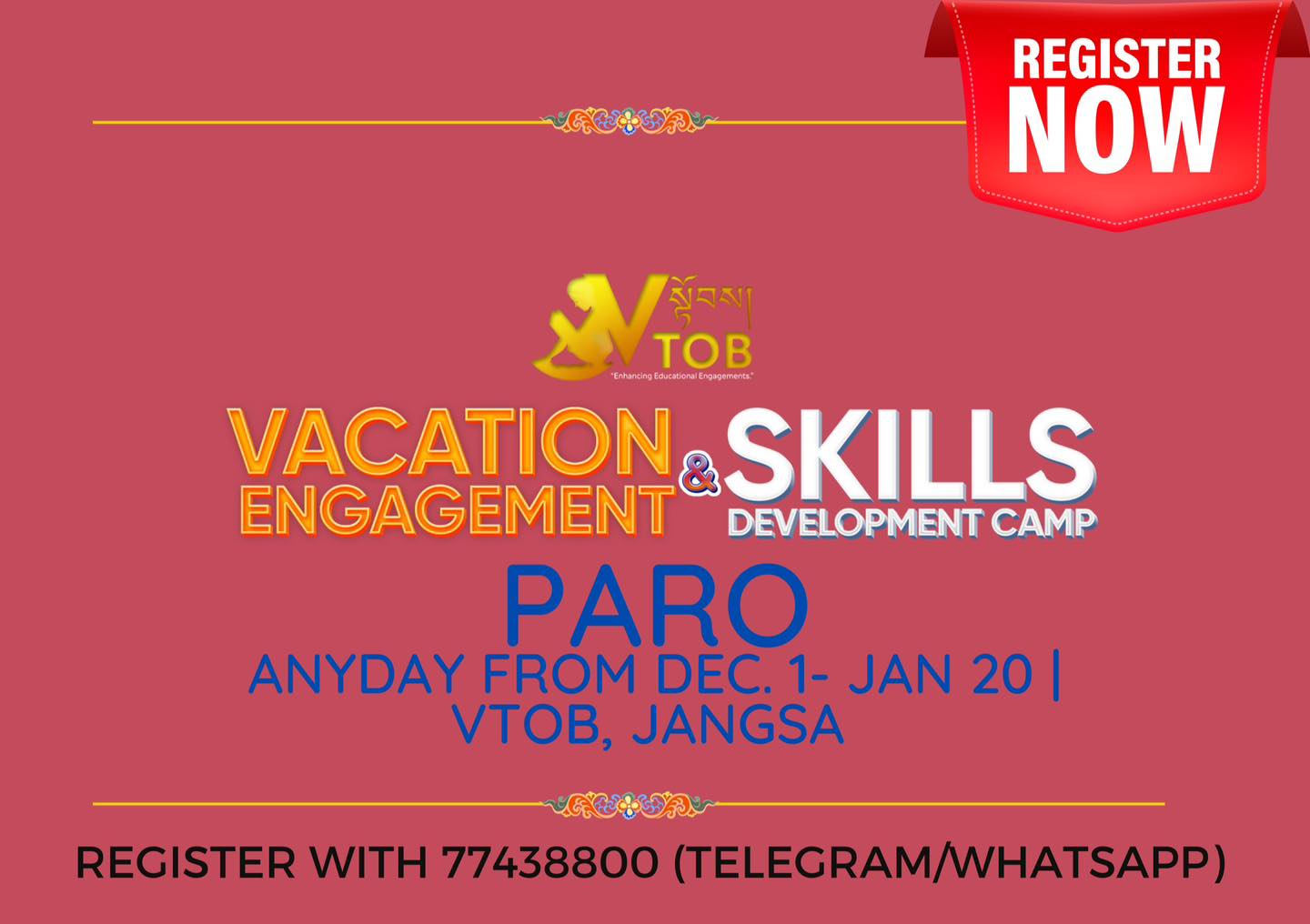 Dear Children and Parents,
VTOB is excited to open registrations for our Annual Vacation Engagement and Skills Development Camp.
With the Aim: Engage, Enhance and Empower children meaningfully during vacations through personal, skills and academic development.
We look forward to achieve the Motto: I CAN and We CAN be Active Citizens.
We have an exciting line up of activities which will engage, empower and enhance children’s personal development.
The camps will host children from across the nation in two types of camps- a day camp in Thimphu and Paro; and a Day and Night camp in Punakha and Phuntsholing.
✌️All class levels from any schools are eligible for the days camps in Thimphu and Paro.
✌️Any class 5-10 student from any school is eligible for the Punakha and Phuntsholing camps.
✌️ Special ABC Camp for Class PP-3 students will be organised from 15 November. Admission is open anytime
Register via Google Form/ Telegram/WhatsApp with 77438800 or buy our camp tickets.
Google Form Link:
https://forms.gle/MSfi5q9SUxgZ8tPL9
Don’t wait to register for the best bucket list activity this vacation- we ensure quality engagement and enhancement.
Please contact 77438800 for any queries.
✌️Dates
Punakha: 9-18 January 2023
Thimphu/Paro: Anytime from December 1 a January 20
Phuntsholing: TBC