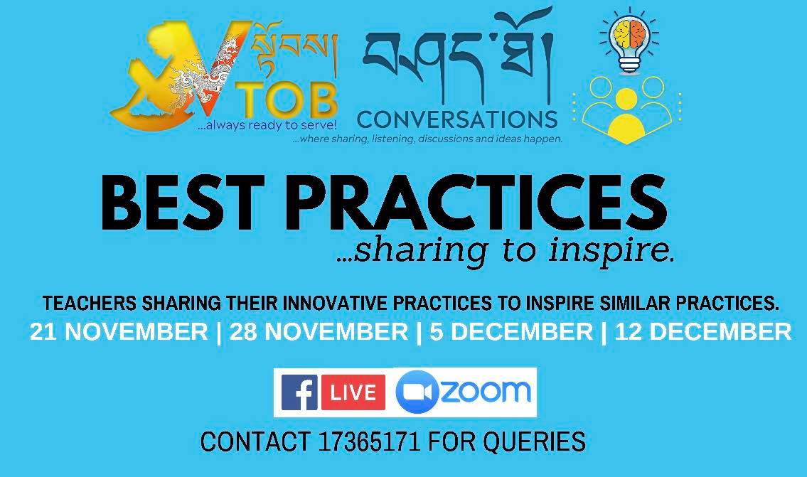ᗷᗴᔕT ᑭᖇᗩᑕTIᑕᗴᔕ  : The next series of VTOB བཤད་ཐོ། CONVERSATIONS will be on sharing of ‘Best Practices’.