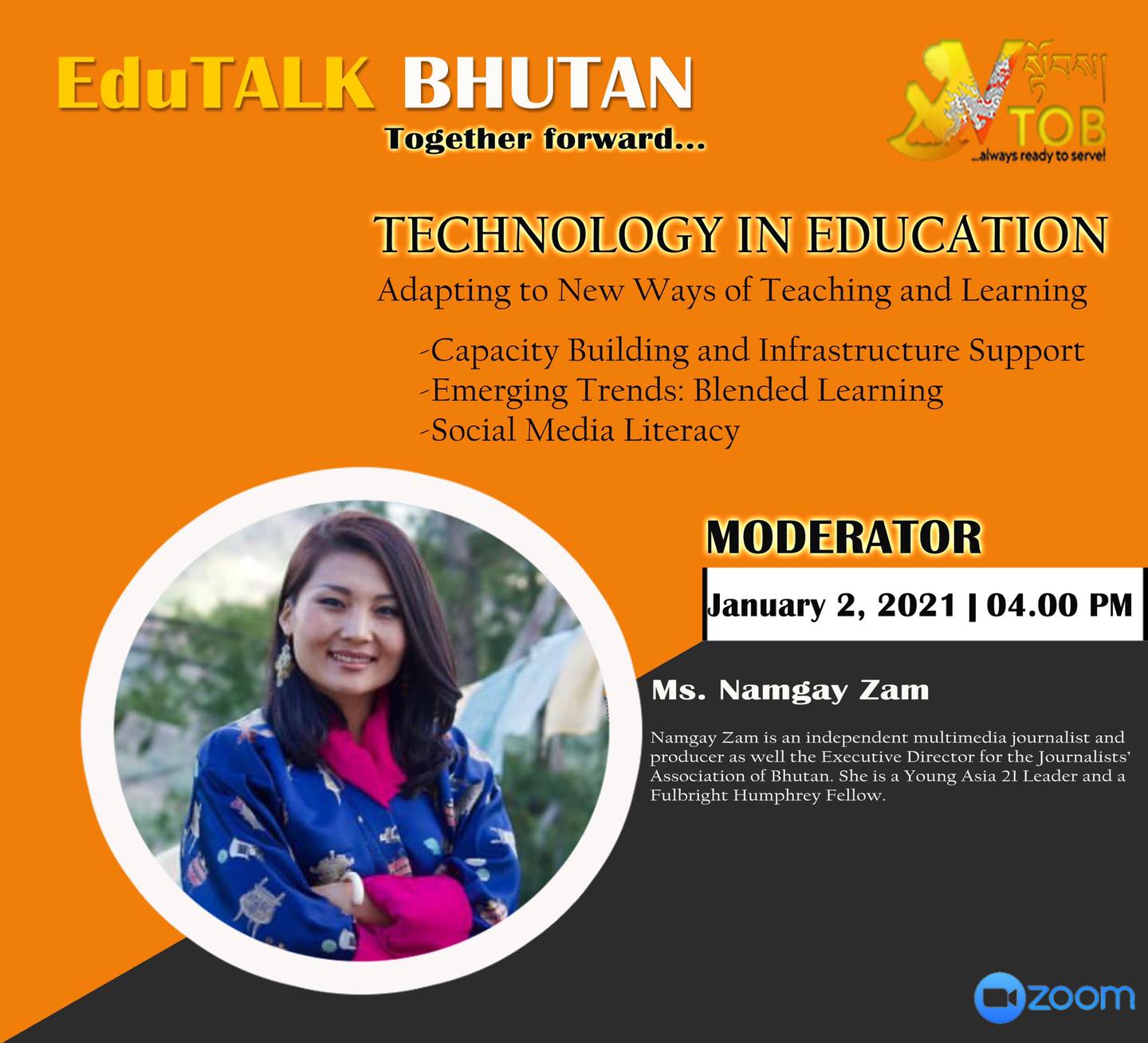 MODERATOR | PANEL 2: TECHNOLOGY EDUCATION | 02.01.2021 | Ms. Namgay Zam |