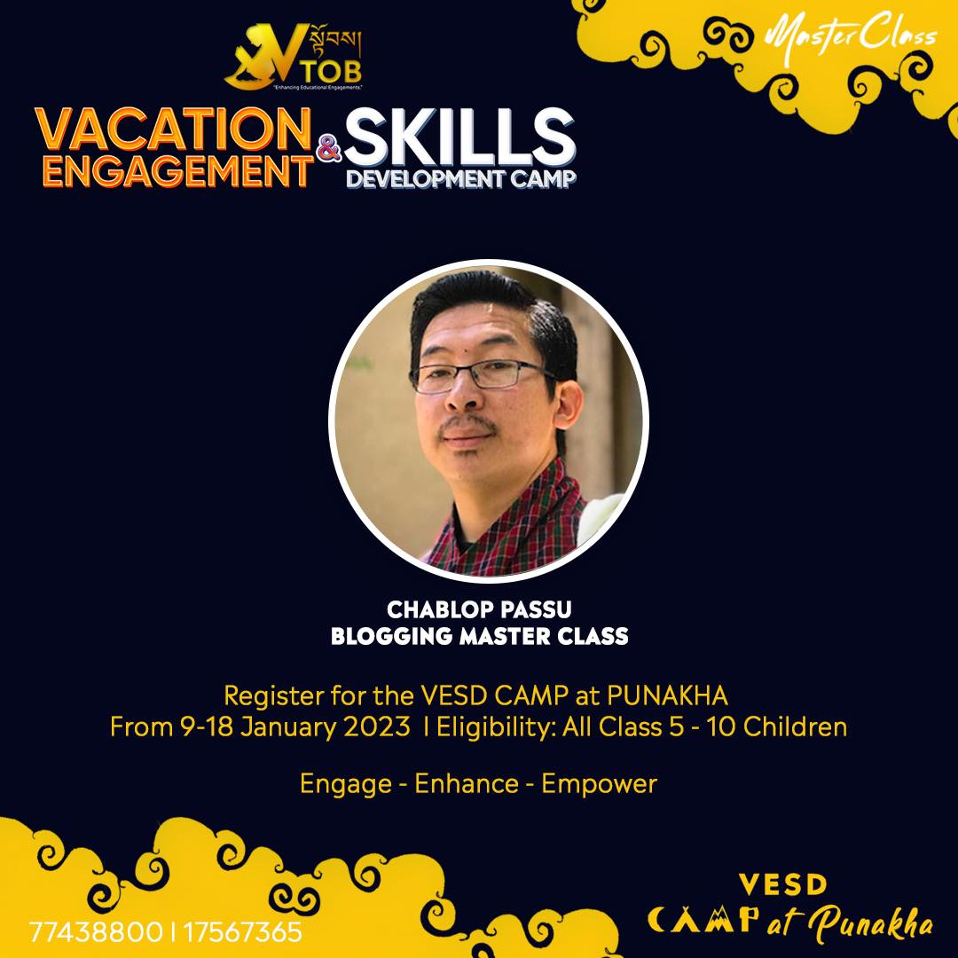 Chablop PaSsu will be providing a Master Class on Bloggers to the participants of the VESD Camp.