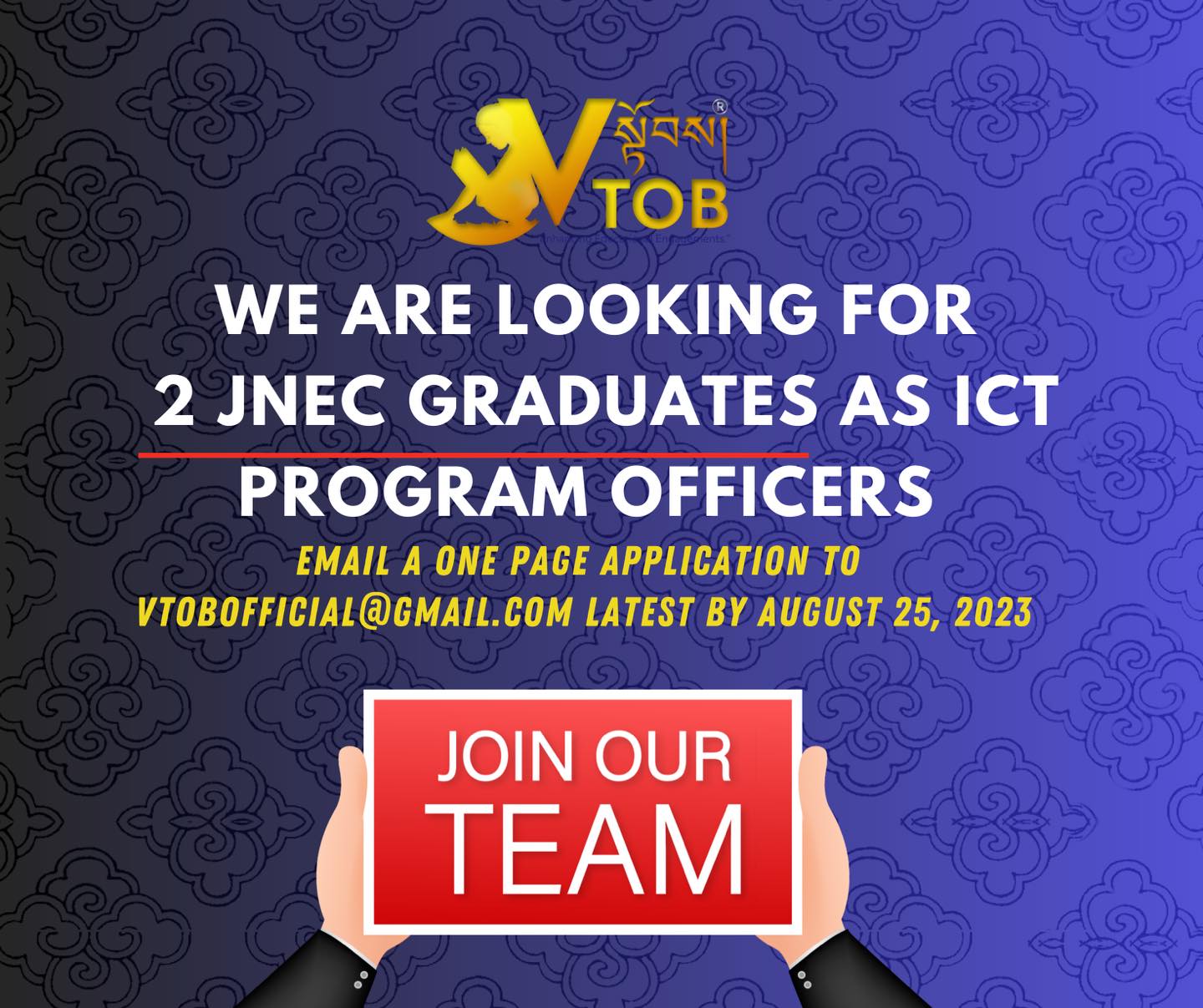 🤝 VTOB is looking for 2 Jigme Namgyel Engineering College graduates to join our team. 

Send a 1 page application to vtobofficial@gmail.com latest by August 25, 2023. 

Contact 77438800 via Telegram for more information.

🤝 VTOB is looking for 2 @[100045944596897:2048:Jigme Namgyel Engineering College] graduates to join our team. 

Send a 1 page application to vtobofficial@gmail.com latest by August 25, 2023. 

Contact 77438800 via Telegram for more information.